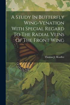 Paperback A Study In Butterfly Wing-venation With Special Regard To The Radial Veins Of The Front Wing Book