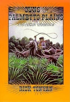 Hardcover Guns of the Palmetto Plains (Cracker Western) Book