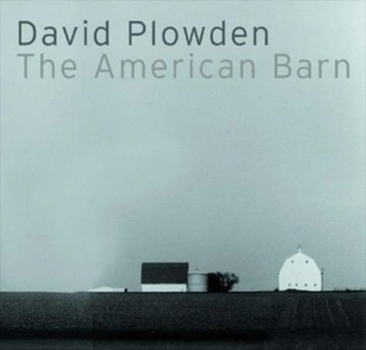 Hardcover David Plowden: The American Barn Book