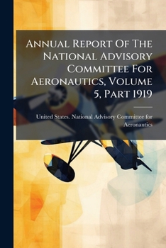 Annual Report Of The National Advisory Committee For Aeronautics, Volume 5, Part 1919