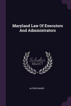 Paperback Maryland Law Of Executors And Administrators Book