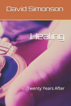 Paperback Healing: Twenty Years After Book