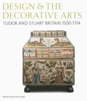 Paperback Design & the Decorative Arts: Tudor and Stuart Britain 1500-1714 Book