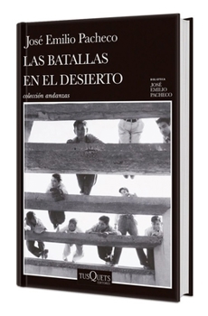 Las batallas en el desierto (Novela). Edición Tapa Dura / Battles in the Desert (A Novel) (Spanish Edition)
