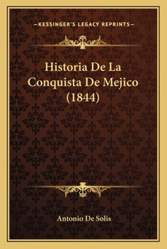 Paperback Historia De La Conquista De Mejico (1844) [Spanish] Book