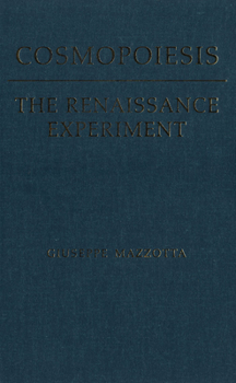 Paperback Cosmopoiesis: The Renaissance Experiment Book
