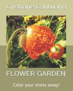 Paperback Flower Garden: Color your stress away! Book