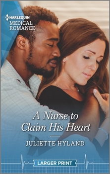 A Nurse to Claim His Heart - Book #1 of the Neonatal Nurses
