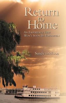 Paperback Return to Home: An Experience That Won't Soon Be Forgotten Book