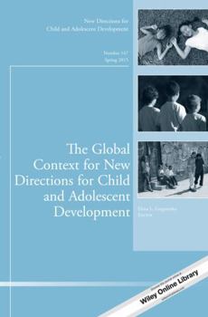Paperback The Global Context for New Directions for Child and Adolescent Development: New Directions for Child and Adolescent Development, Number 147 Book