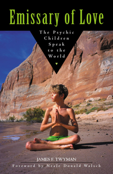 Paperback Emissary of Love: The Psychic Children Speak to the World Book