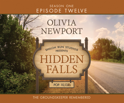 The Groundskeeper Remembered - Book #12 of the Hidden Falls, Season 1