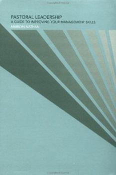 Paperback Pastoral Leadership: A Guide to Improving Your Management Skills (Educational Management) Book