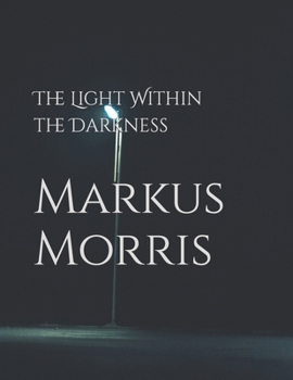 Paperback The Light Within the Darkness Book