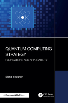 Paperback Quantum Computing Strategy: Foundations and Applicability Book
