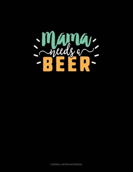 Paperback Mama Needs A Beer: Cornell Notes Notebook Book