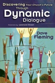 Paperback Discovering Your Church's Future Through Dynamic Dialogue Book