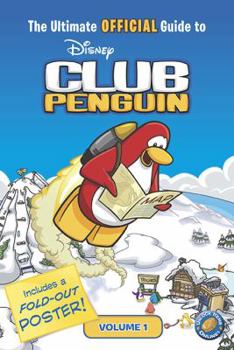 Paperback The Ultimate Official Guide to Club Penguin, Volume 1 [With Poster] Book