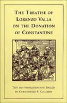 Paperback The Treatise of Lorenzo Valla on the Donation of Constantine: Text and Translation Into English Book