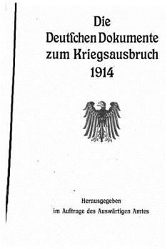 Paperback Die Deutschen Dokumente Zum Kriegsausbruch, 1914 [German] Book