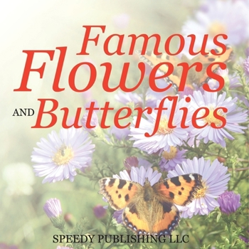 Paperback Famous Flowers And Butterflies Book