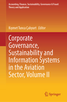 Hardcover Corporate Governance, Sustainability and Information Systems in the Aviation Sector, Volume II Book