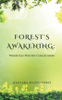 Paperback Forest's Awakening: Wood Elf Poetry Collection Book