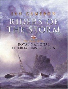 Hardcover Riders of the Storm: The Story of the Royal National Lifeboat Institution Book