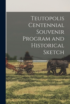 Paperback Teutopolis Centennial Souvenir Program and Historical Sketch Book