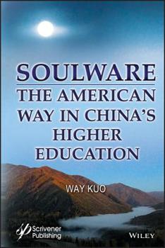 Hardcover Soulware: The American Way in China's Higher Education Book