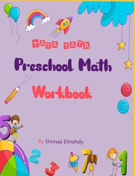 Paperback TATA TATA Preschool Math Workbook: Practice for children with pen control, line tracing, numbers 1-10 and more .Age 3-5 and up. Book