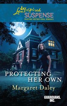 Protecting Her Own - Book #2 of the Guardians, Inc.