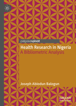 Hardcover Health Research in Nigeria: A Bibliometric Analysis Book