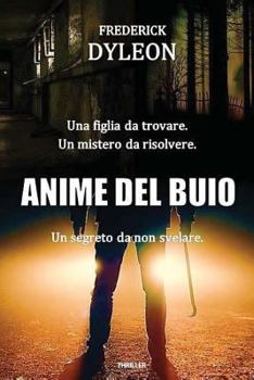 Paperback Anime del buio: Dalle memorie ritrovate di Phil Miler [Italian] Book