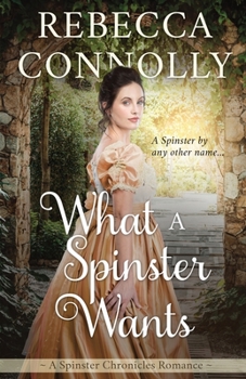 Paperback What a Spinster Wants Book