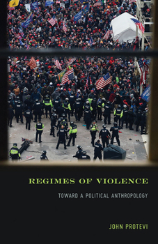 Paperback Regimes of Violence: Toward a Political Anthropology Book