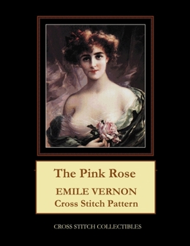 Paperback The Pink Rose: Emile Vernon Cross Stitch Pattern Book