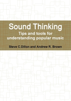 Sound Thinking - Tips and Tools for Understanding Popular Music