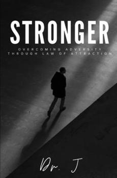 Paperback Stronger: Overcoming Adversity Through Law of Attraction Book