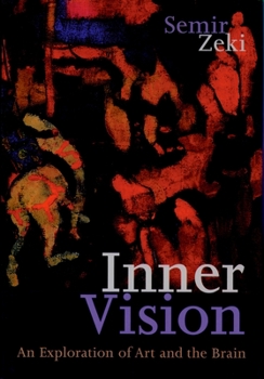 Hardcover Inner Vision: An Exploration of Art and the Brain Book