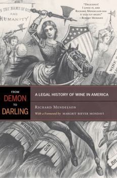 Paperback From Demon to Darling: A Legal History of Wine in America Book