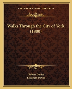 Paperback Walks Through the City of York (1880) Book