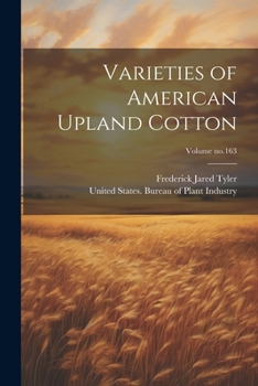 Paperback Varieties of American Upland Cotton; Volume no.163 Book