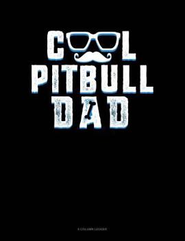 Paperback Cool Pitbull Dad: 8 Column Ledger Book