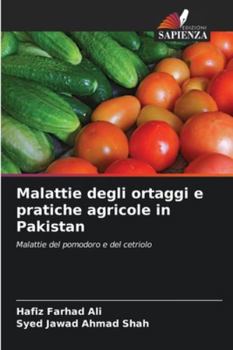Paperback Malattie degli ortaggi e pratiche agricole in Pakistan [Italian] Book