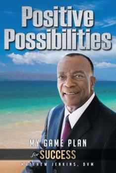 Paperback Positive Possibilities: My Game Plan for Success Book
