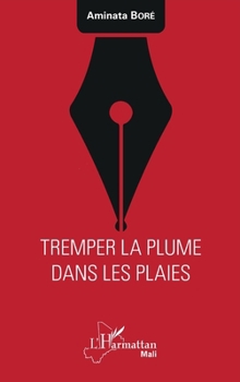 Paperback Tremper la plume dans les plaies [French] Book