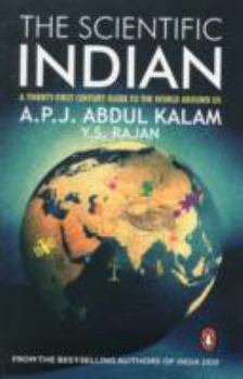 Paperback The Scientific Indian: The Twenty-First Century Guide to the World Around Us Book