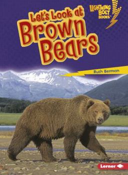 Let's Look at Brown Bears - Book  of the Lightning Bolt Books™ ~ Animal Close-Ups