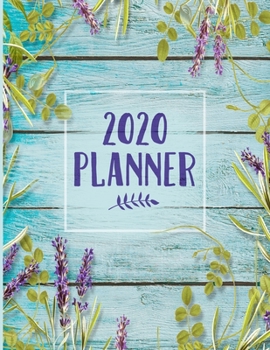 Paperback 2020 Planner: Weekly and Monthly Calendars + Meal Planner - 13 Month All-In-One Agenda Organizer - Rustic Wood with Lavender Book